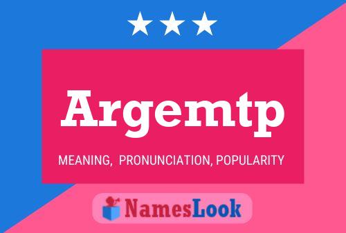 Argemtp Name Poster