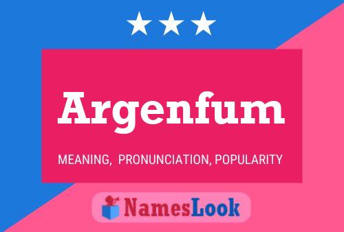 Argenfum Name Poster