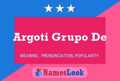 Argoti Grupo De Name Poster