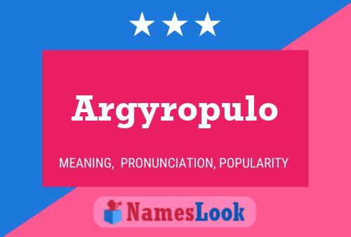 Argyropulo Name Poster