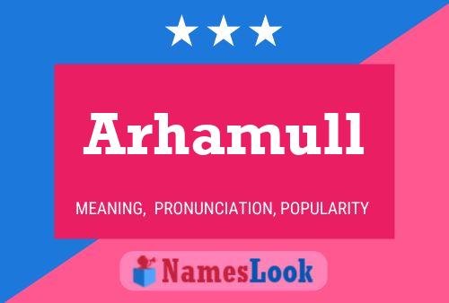 Arhamull Name Poster