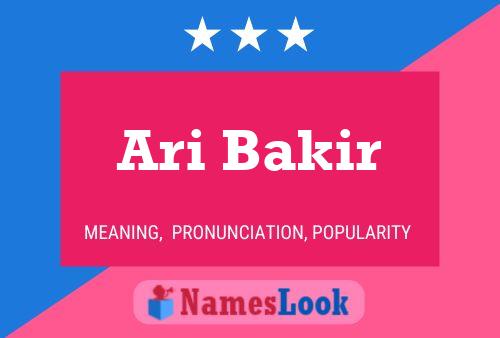 Ari Bakir Name Poster