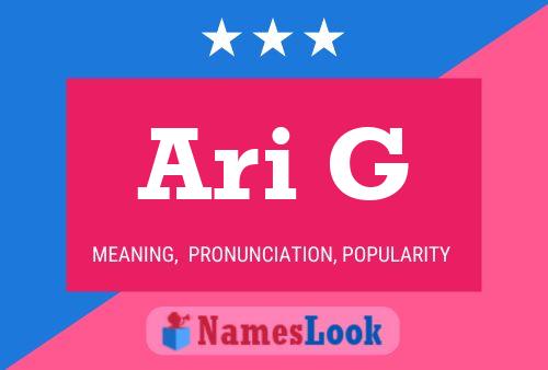 Ari G Name Poster