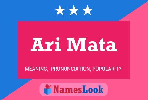 Ari Mata Name Poster