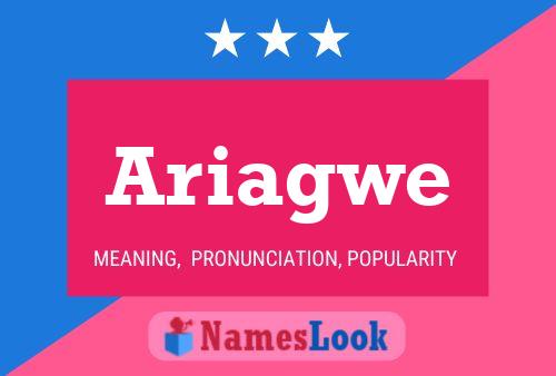 Ariagwe Name Poster