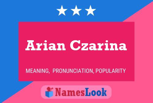 Arian Czarina Name Poster