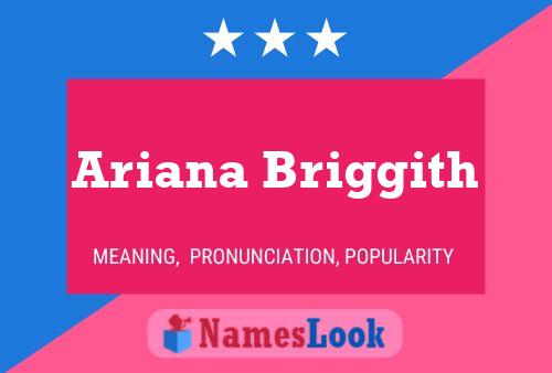 Ariana Briggith Name Poster