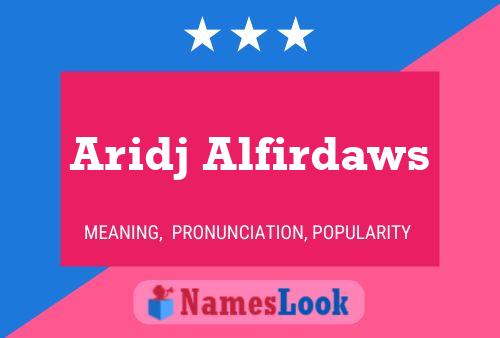 Aridj Alfirdaws Name Poster