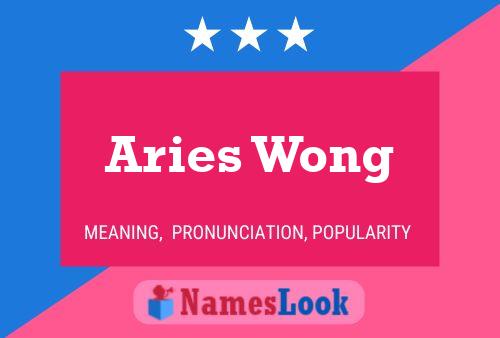 Aries Wong Name Poster