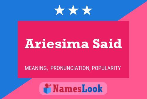 Ariesima Said Name Poster