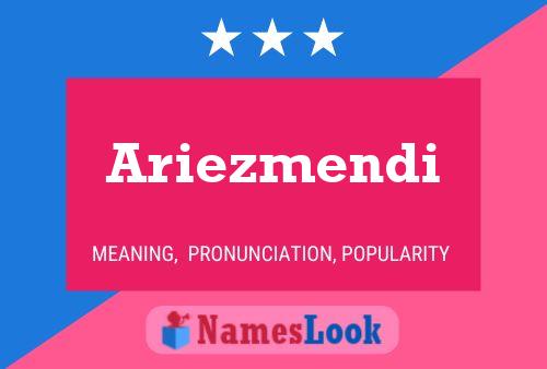 Ariezmendi Name Poster