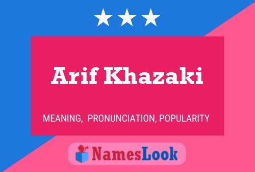 Arif Khazaki Name Poster