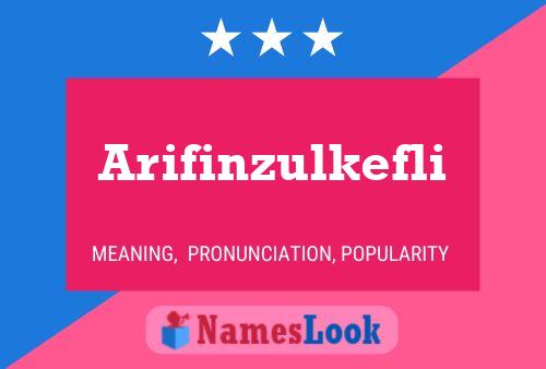 Arifinzulkefli Name Poster