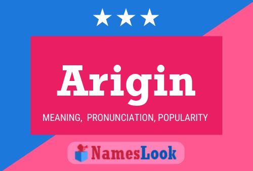 Arigin Name Poster