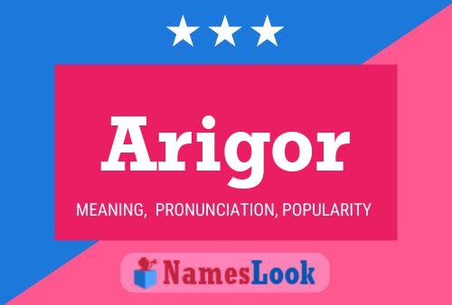 Arigor Name Poster