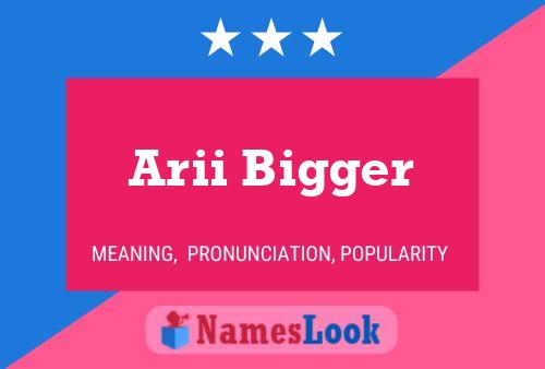 Arii Bigger Name Poster