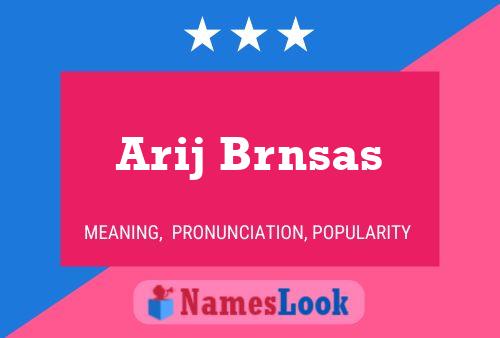 Arij Brnsas Name Poster