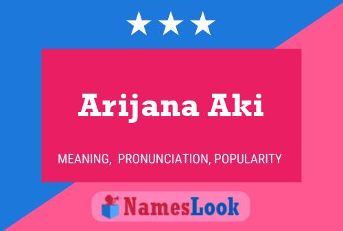 Arijana Aki Name Poster