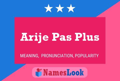 Arije Pas Plus Name Poster