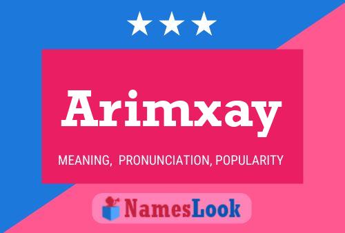 Arimxay Name Poster