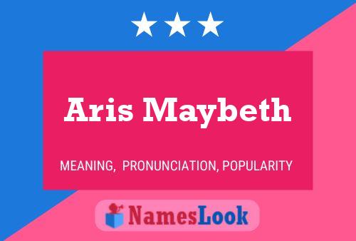 Aris Maybeth Name Poster