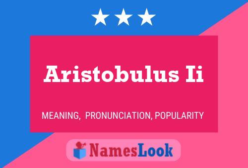 Aristobulus Ii Name Poster