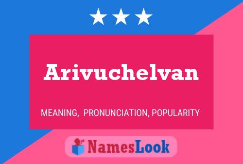 Arivuchelvan Name Poster