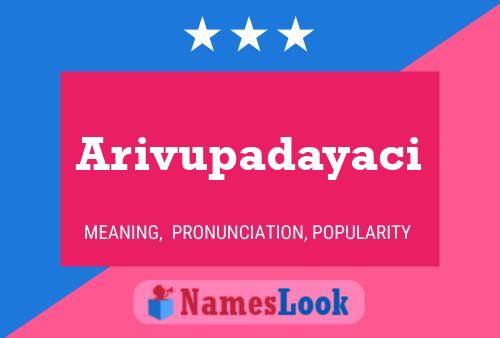 Arivupadayaci Name Poster