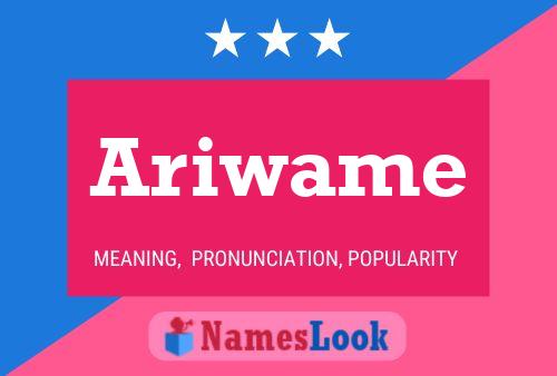 Ariwame Name Poster