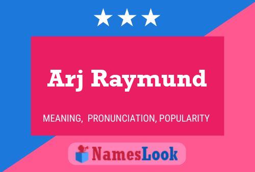 Arj Raymund Name Poster