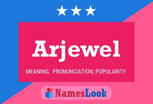 Arjewel Name Poster