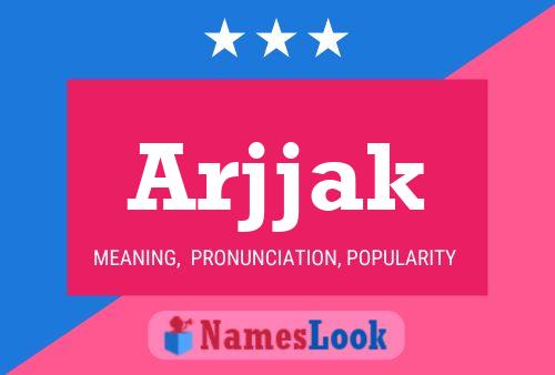 Arjjak Name Poster