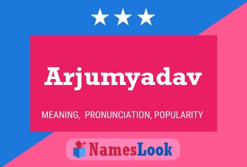 Arjumyadav Name Poster