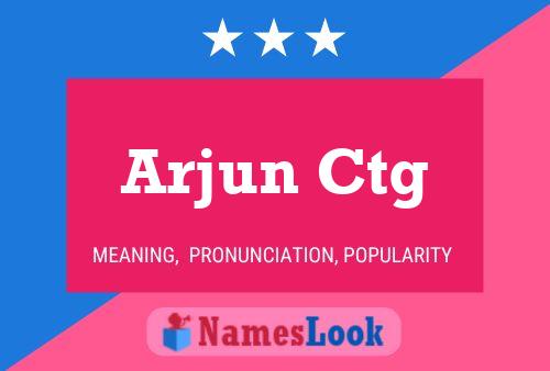 Arjun Ctg Name Poster