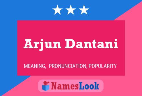 Arjun Dantani Name Poster