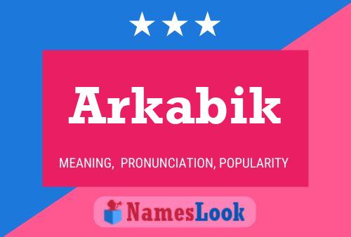 Arkabik Name Poster