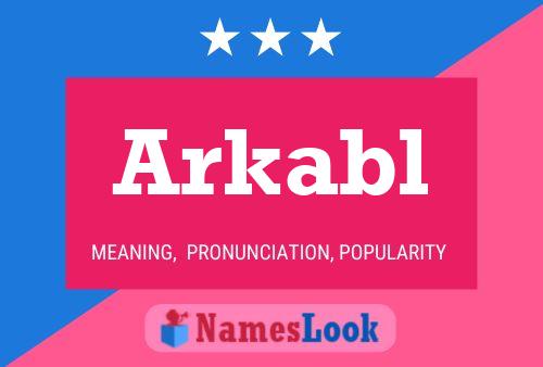 Arkabl Name Poster