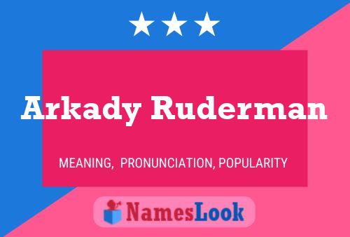 Arkady Ruderman Name Poster