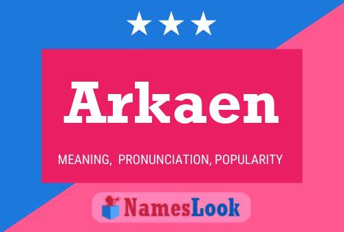 Arkaen Name Poster