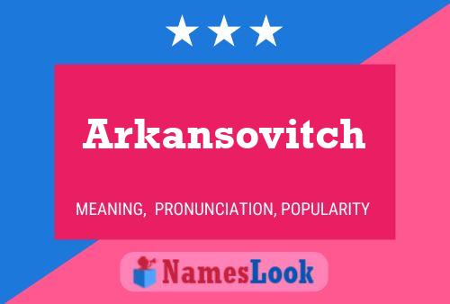 Arkansovitch Name Poster