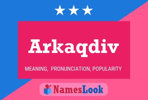 Arkaqdiv Name Poster