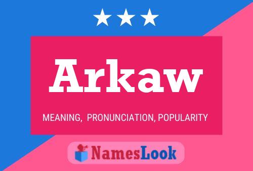 Arkaw Name Poster