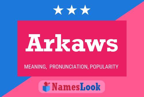 Arkaws Name Poster