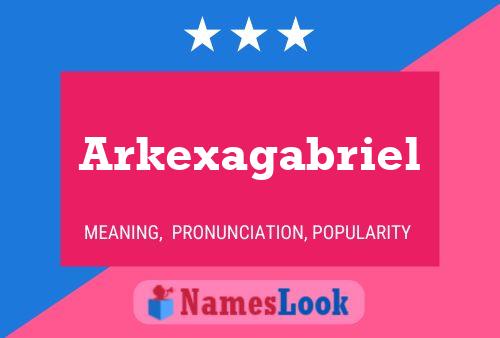 Arkexagabriel Name Poster