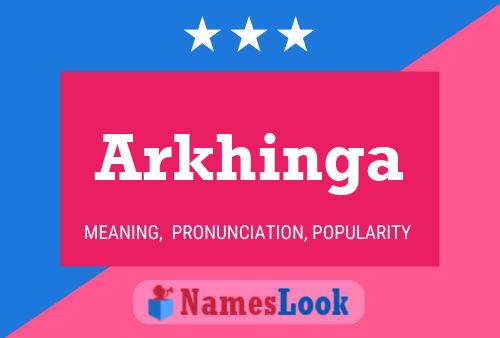 Arkhinga Name Poster