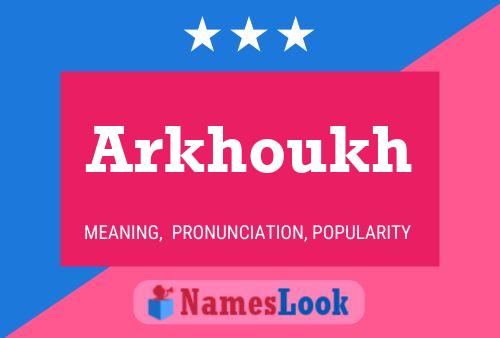 Arkhoukh Name Poster