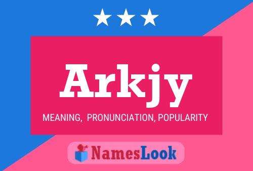 Arkjy Name Poster