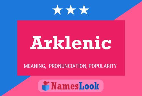 Arklenic Name Poster