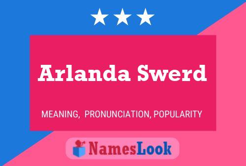 Arlanda Swerd Name Poster