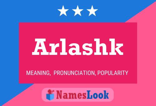 Arlashk Name Poster